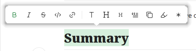 A highlighted heading with the format bar floating above it, showing bold, italic, strikethrough, code and link, the heading and quote buttons, and copy, highlight and annotate at the end