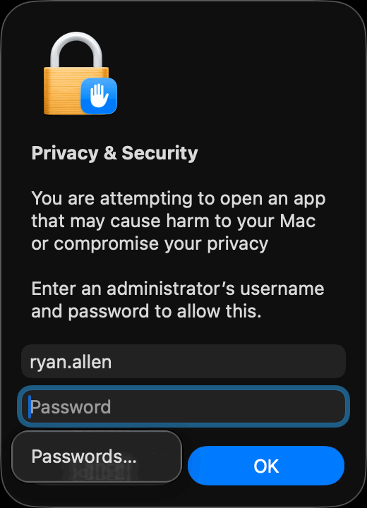 The macOS Privacy & Security authorization box asking for an administrator username and password to allow the app to open, with the username filled in, an empty Password field, and OK beside a Passwords... button