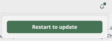 A bell in the app bar with a green dot on it, and the panel under it holding a single green Restart to update button